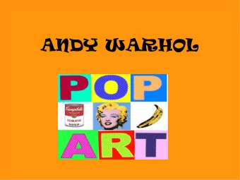 ANDY WARHOL  THIS IS ANDY WARHOL  (U.S.A. 1928-1987)  THIS IS POP ART  Pop art is an art movement