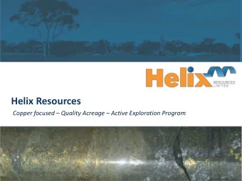 Helix Resources Copper focused  Quality Acreage  Active Exploration Program  COLLERINA AND