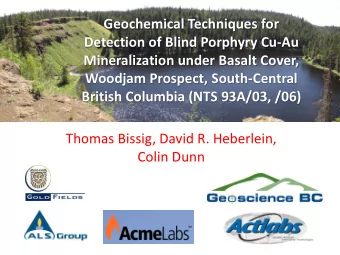 Geochemical Techniques for  Detection of Blind Porphyry Cu-Au  Mineralization under Basalt Cover,