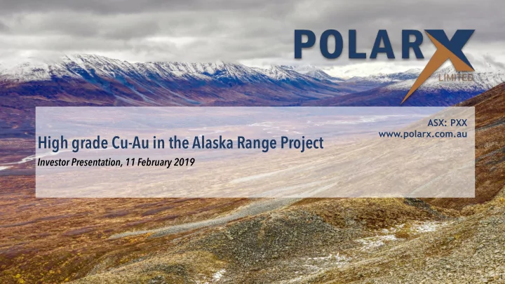 high grade cu au in the alaska range project