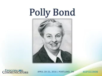 #EPISCOMM  FOR OUTSTANDING COMMUNICATIONS  COMPLETED IN 2015  APRIL 20-23, 2016 | PORTLAND, OR