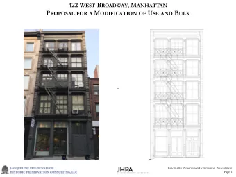 422 W EST B ROADWAY , M ANHATTAN P ROPOSAL FOR A M ODIFICATION OF U SE AND B ULK  Landmarks