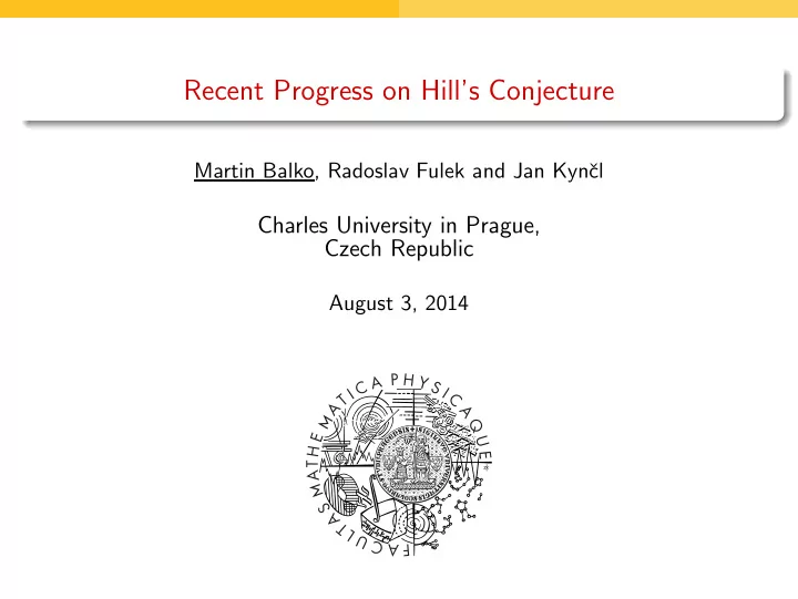 recent progress on hill s conjecture