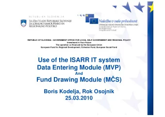 Use of the ISARR IT system  Use of the ISARR IT system  Data Entering Module (MVP)  And Fund