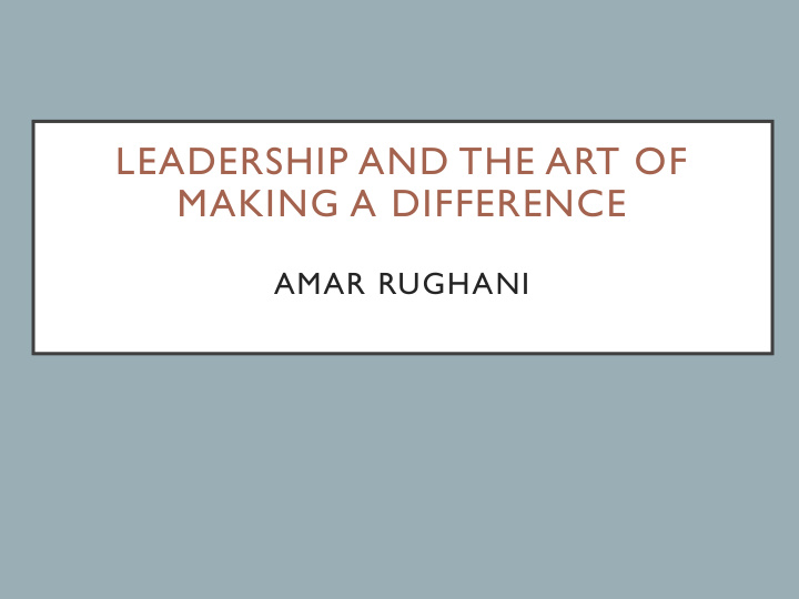 leadership and the art of making a difference