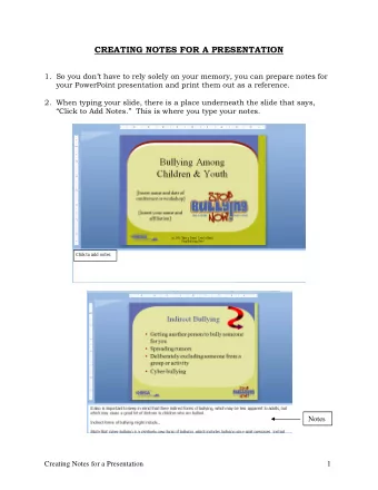 CREATING NOTES FOR A PRESENTATION 1. So you dont have to rely solely on your memory, you can