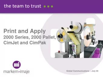 Print and Apply  2000 Series, 2000 Pallet,  CimJet and CimPak  Global Communications  July 09