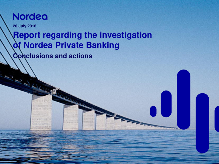 report regarding the investigation of nordea private
