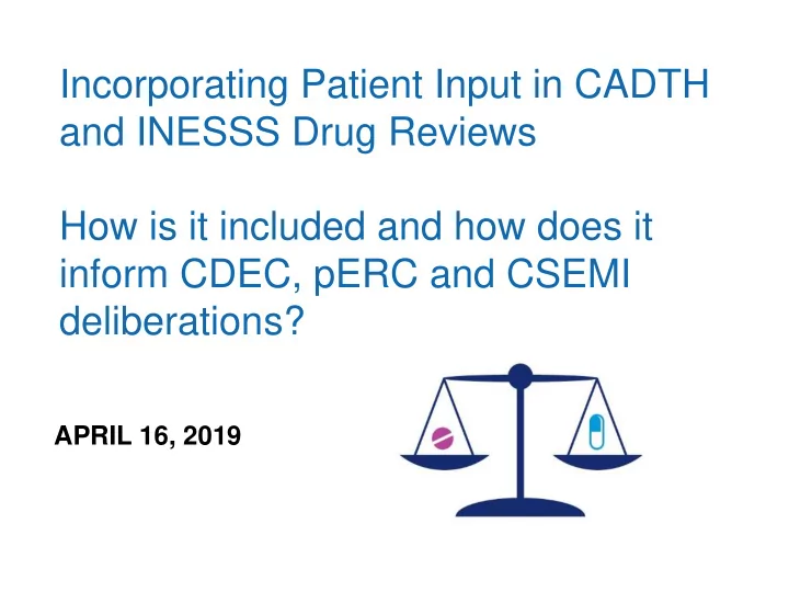 incorporating patient input in cadth and inesss drug