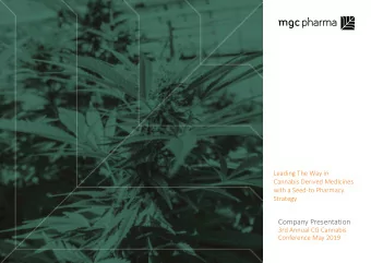 Company Presentation  3rd Annual CG Cannabis  Conference May 2019  Disclaimer  OVERVIEW  This