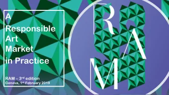 A  Responsible  Art  Market  in Practice RAM  3 rd edition Geneva, 1 st February 2019  Im  Impor