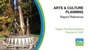 PLANNING  Report Reference  Regular Park Board Meeting  February 24, 2020 Shore to Shore, 2015