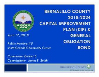 BERNALILLO COUNTY  2018-2024  CAPITAL IMPROVEMENT  PLAN (CIP) &amp;  GENERAL  April 17, 2018