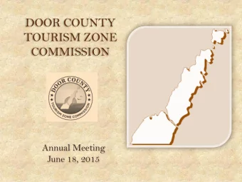 DOOR COUNTY  TOURISM ZONE  COMMISSION  Annual Meeting  June 18, 2015  WHY ARE WE HERE?  DCTZ