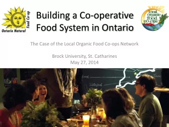 Building a Co-operative  Food System in Ontario  The Case of the Local Organic Food Co-ops Network
