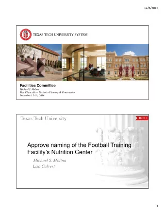 Approve naming of the Football Training  Facilitys Nutrition Center  Michael S. Molina  Lisa