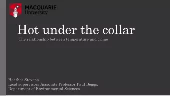 Hot under the collar  The relationship between temperature and crime  Heather Stevens.  Lead