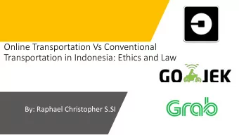 Online Transportation Vs Conventional  Transportation in Indonesia: Ethics and Law  By: Raphael
