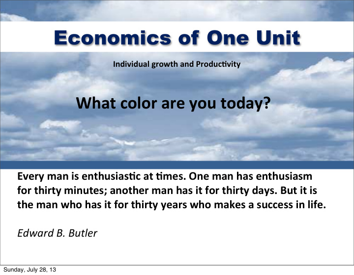 economics of one unit
