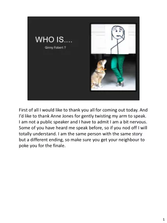 First of all I would like to thank you all for coming out today. And  Id like to thank Anne