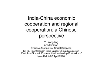 India-China economic  cooperation and regional  cooperation: a Chinese  perspective  perspective