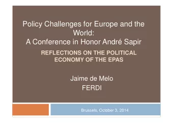 Policy Challenges for Europe and the  World:  A Conference in Honor Andr Sapir  REFLECTIONS ON
