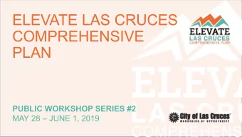 ELEVATE LAS CRUCES  COMPREHENSIVE  PLAN  PUBLIC WORKSHOP SERIES #2  MAY 28  JUNE 1, 2019  RECAP