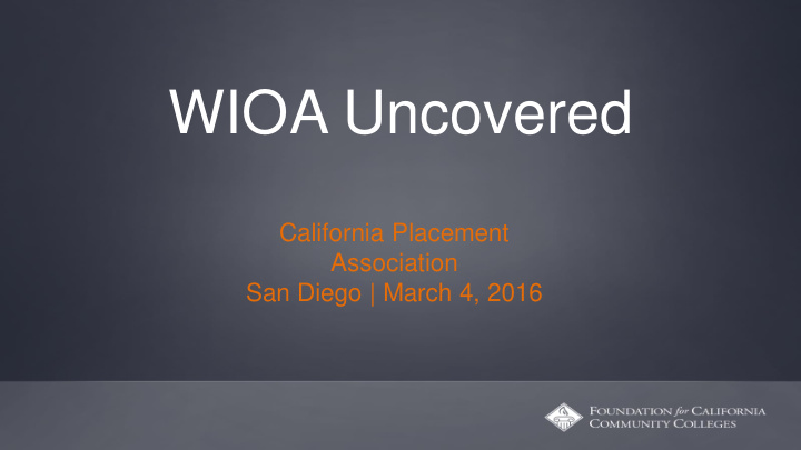 wioa uncovered