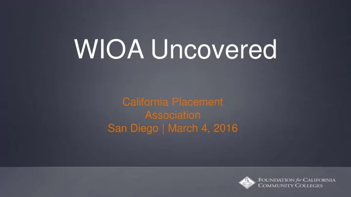 wioa uncovered