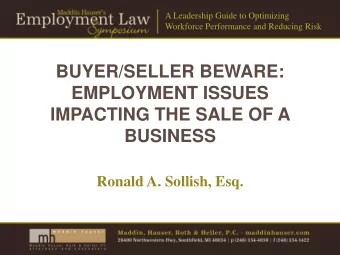 EMPLOYMENT ISSUES  IMPACTING THE SALE OF A  BUSINESS  Ronald A. Sollish, Esq.  A Leadership Guide