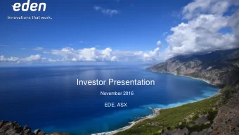 Investor Presentation  November 2016  EDE. ASX  Disclaimer  2 FORWARD LOOKING STATEMENTS This