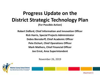 Progress Update on the  District Strategic Technology Plan  (For Possible Action)  Robert Sidford,