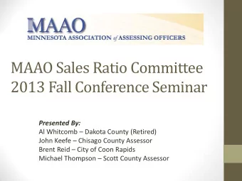 2013 Fall Conference Seminar  Presented By: Al Whitcomb  Dakota County (Retired) John Keefe