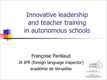 Innovative leadership  and teacher training  in autonomous schools  Franoise Parillaud  IA IPR