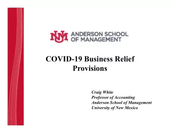 COVID-19 Business Relief  Provisions  Craig White  Professor of Accounting  Anderson School of