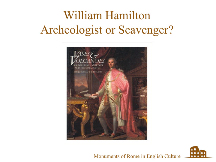 william hamilton archeologist or scavenger