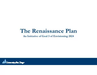 The Renaissance Plan  An Initiative of Goal 3 of Envisioning 2024  Overview of the Renaissance Plan
