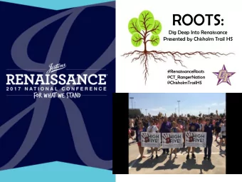 ROOTS:  Dig Deep Into Renaissance  Presented by Chisholm Trail HS  #RenaissanceRoots