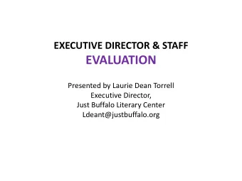 EVALUATION  Presented by Laurie Dean Torrell  Executive Director,  Just Buffalo Literary Center