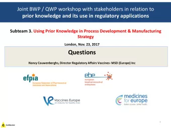 1  Process Development Session  Part I (25 min)    Regulators Viewpoint (Dr. Sean Barry)-15min
