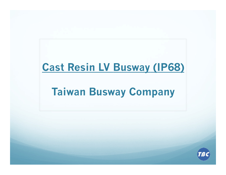 cast resin lv busway ip68 taiwan busway company tbc