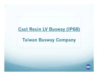 Cast Resin LV Busway (IP68)  Taiwan Busway Company  TBC Company Overview  Taiwan Busway