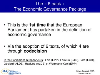 The Economic Governance Package  This is the 1st time that the European  Parliament has partaken