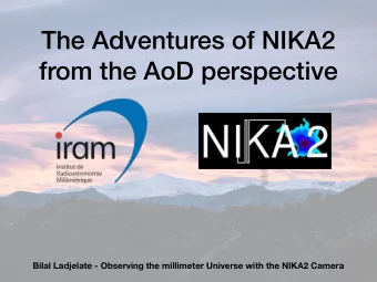 The Adventures of NIKA2  from the AoD perspective  Bilal Ladjelate - Observing the millimeter