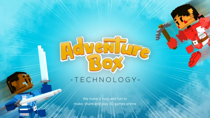 we make it easy and fun to make share and play 3d games
