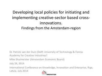 implementing creative-sector based cross-  innovations.  Findings from the Amsterdam-region  Dr.