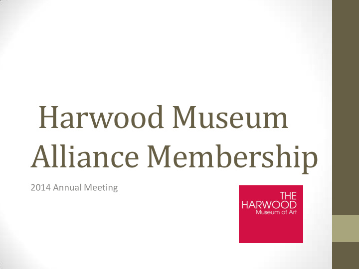 harwood museum alliance membership