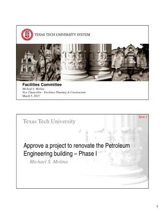 Approve a project to renovate the Petroleum  Engineering building  Phase I  Michael S. Molina  1