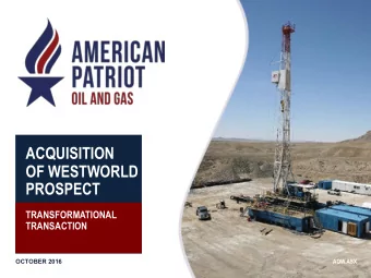 ACQUISITION  OF WESTWORLD  PROSPECT  TRANSFORMATIONAL  TRANSACTION  AOW.ASX  OCTOBER 2016