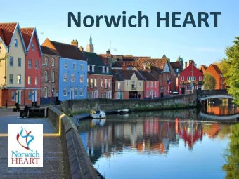 Norwich HEART  HEART: The Regenerator  About Norwich HEART  Independent charitable  company set